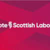 Vote Scottish Labour 2024 General Election Flag
