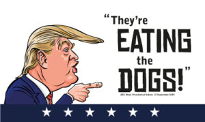 Donald Trump. They're eating the dogs flag