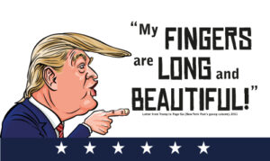 Donald Trump. My fingers are long and beautiful flag